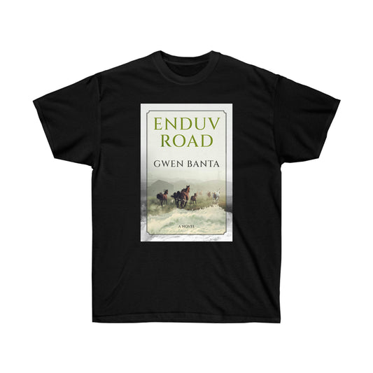 Enduv Road - Unisex T-Shirt