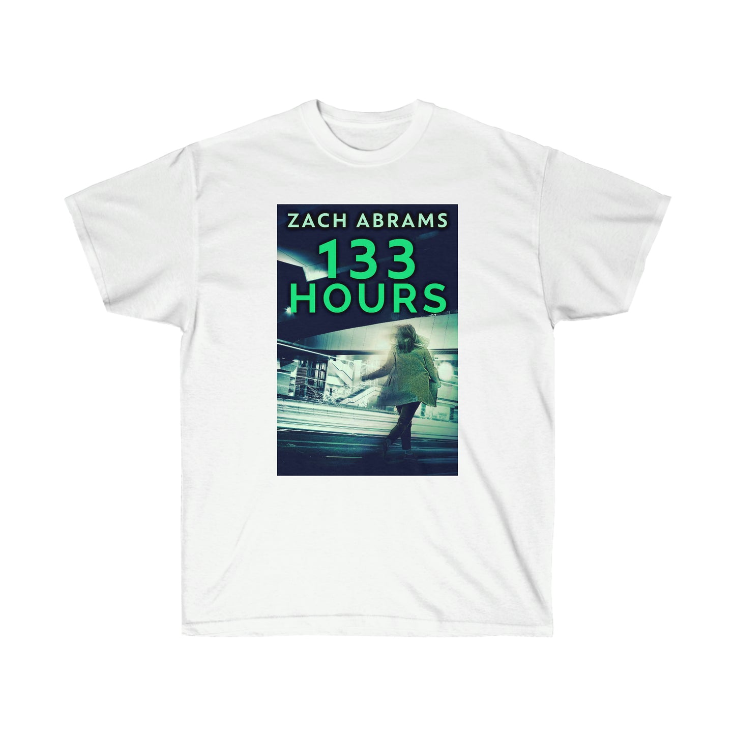 133 Hours - Unisex T-Shirt