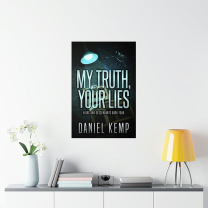My Truth, Your Lies - Matte Poster