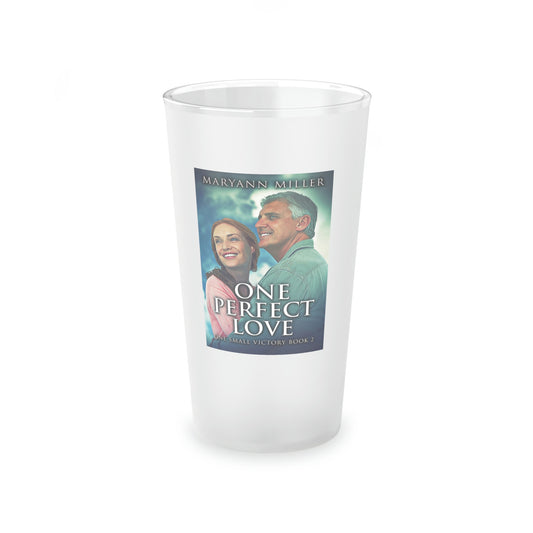 One Perfect Love - Frosted Pint Glass