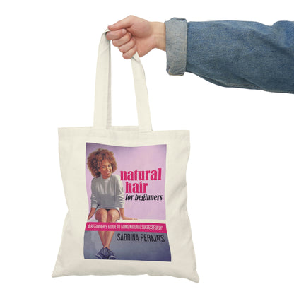 Natural Hair For Beginners - Natural Tote Bag