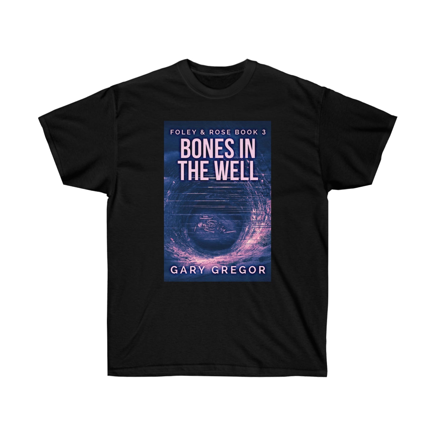Bones In The Well - Unisex T-Shirt