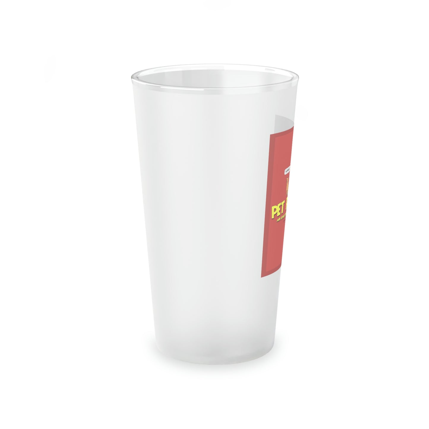 Pet Peeves - Frosted Pint Glass