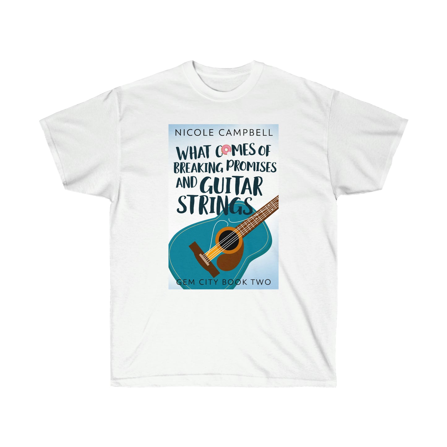 What Comes of Breaking Promises and Guitar Strings - Unisex T-Shirt