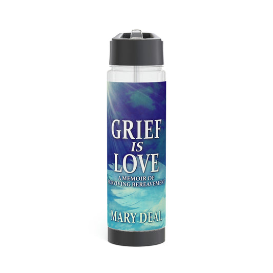 Grief is Love - Infuser Water Bottle