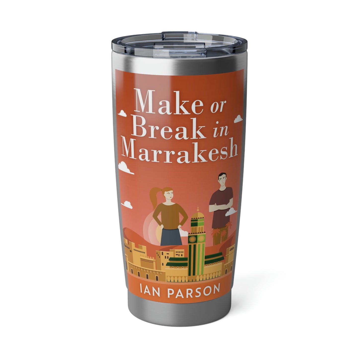 Make Or Break In Marrakesh - 20 oz Tumbler