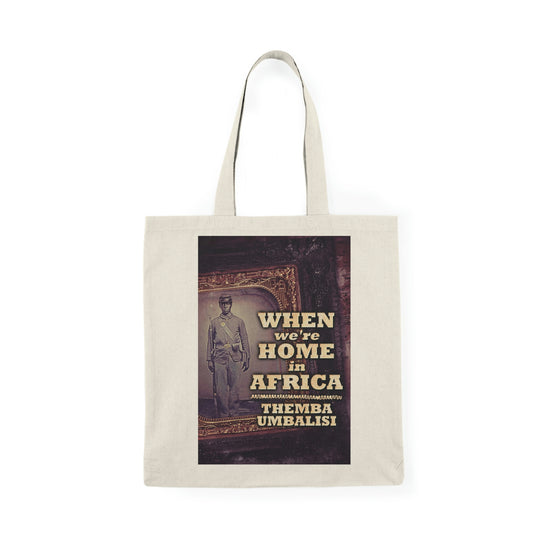 When We're Home In Africa - Natural Tote Bag