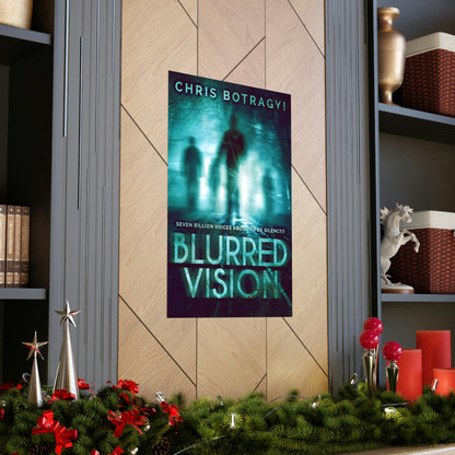 Blurred Vision - Matte Poster