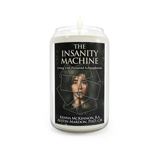 The Insanity Machine - Life with Paranoid Schizophrenia - Scented Candle