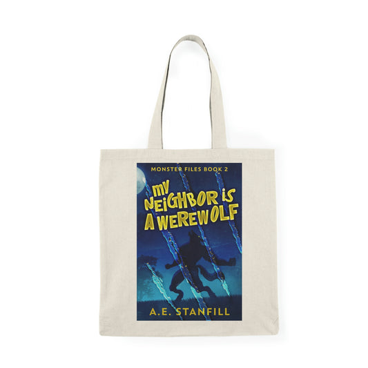 My Neighbor Is A Werewolf - Natural Tote Bag