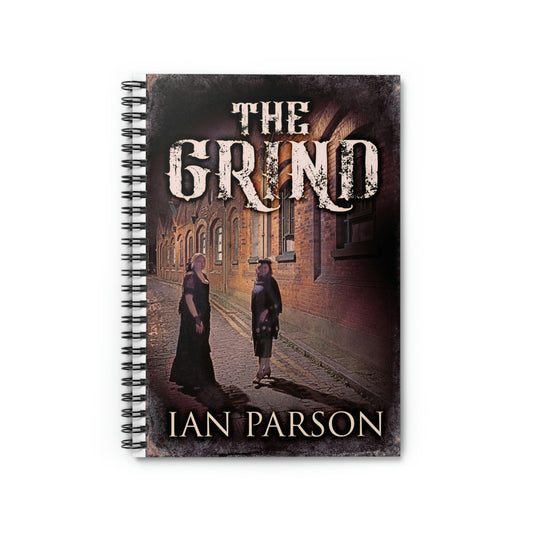 The Grind - Spiral Notebook