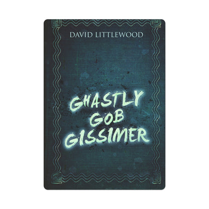 Ghastly Gob Gissimer - Playing Cards