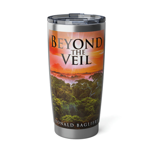 Beyond The Veil - 20 oz Tumbler