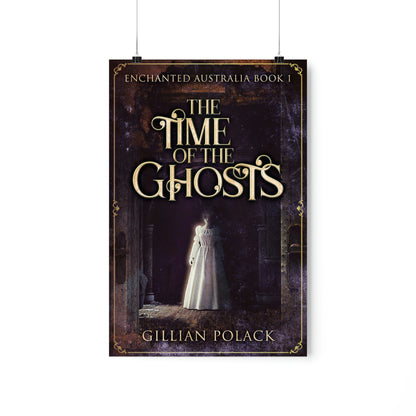 The Time Of The Ghosts - Matte Poster