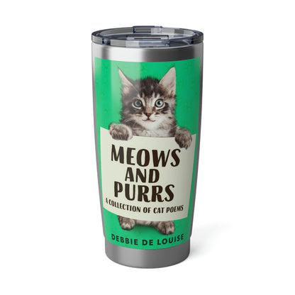 Meows and Purrs - 20 oz Tumbler