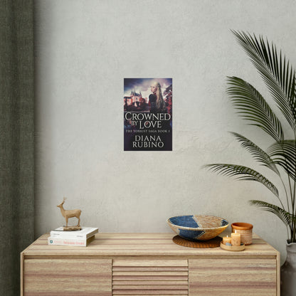 Crowned By Love - Rolled Poster