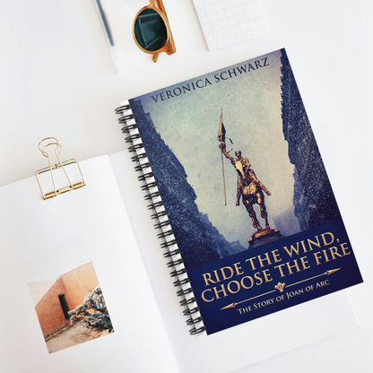 Ride The Wind, Choose The Fire - Spiral Notebook