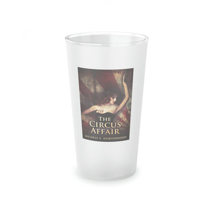 The Circus Affair - Frosted Pint Glass