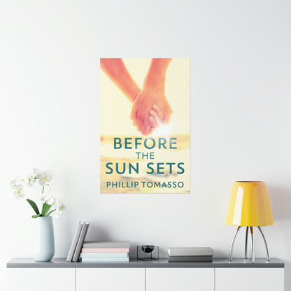 Before The Sun Sets - Matte Poster