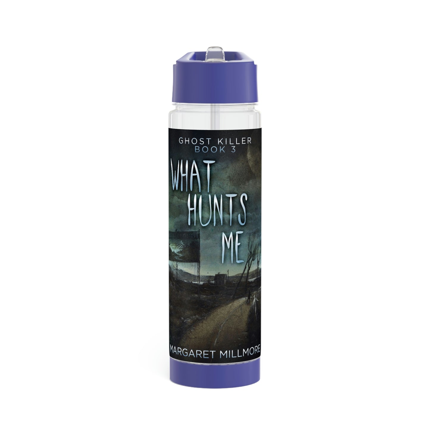 What Hunts Me - Infuser Water Bottle