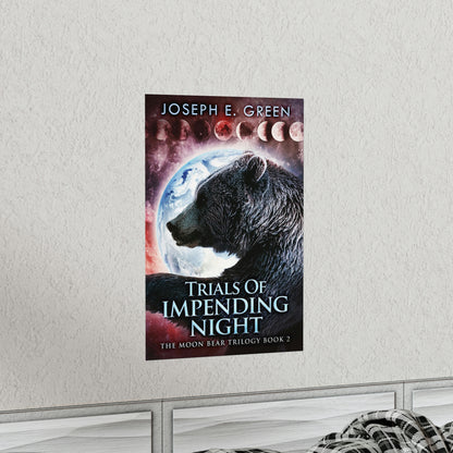 Trials Of Impending Night - Matte Poster