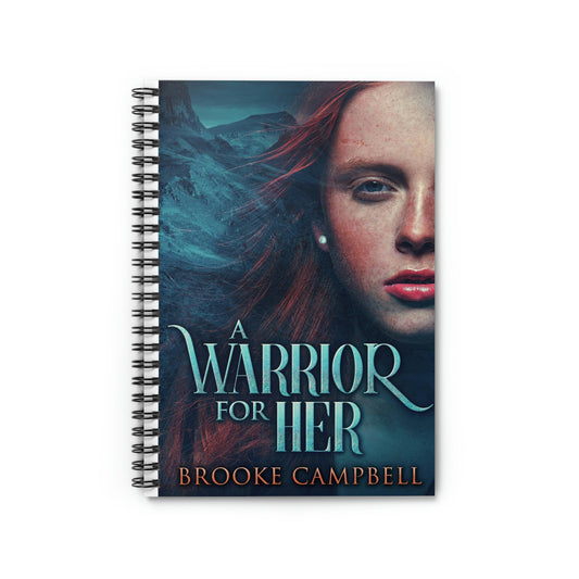 A Warrior For Her - Spiral Notebook