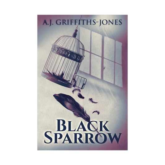 Black Sparrow - Rolled Poster
