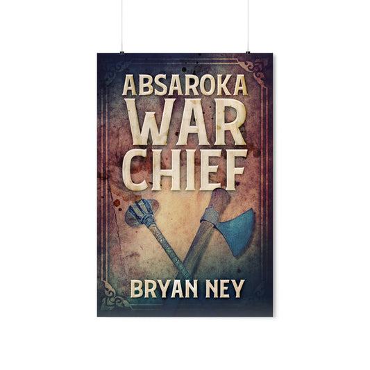 Absaroka War Chief - Matte Poster
