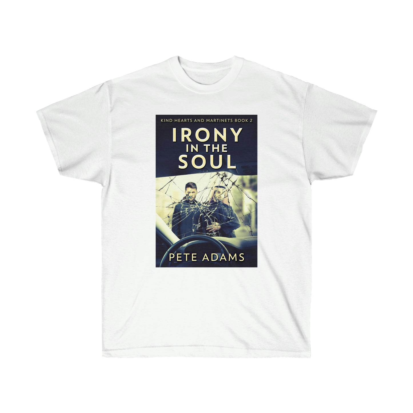 Irony In The Soul - Unisex T-Shirt