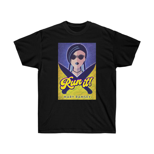 Run It! - Unisex T-Shirt