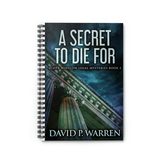 A Secret to Die For - Spiral Notebook