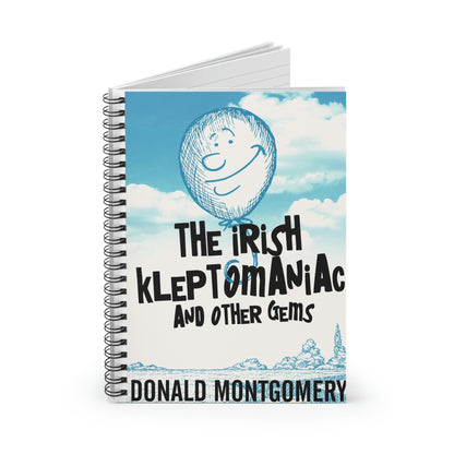 The Irish Kleptomaniac and other Gems - Spiral Notebook