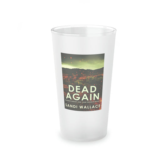 Dead Again - Frosted Pint Glass