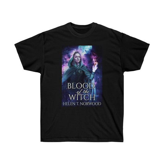 Blood Of The Witch - Unisex T-Shirt