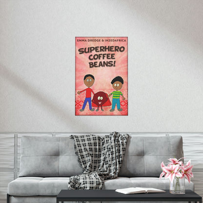 Superhero Coffee Beans! - Matte Poster