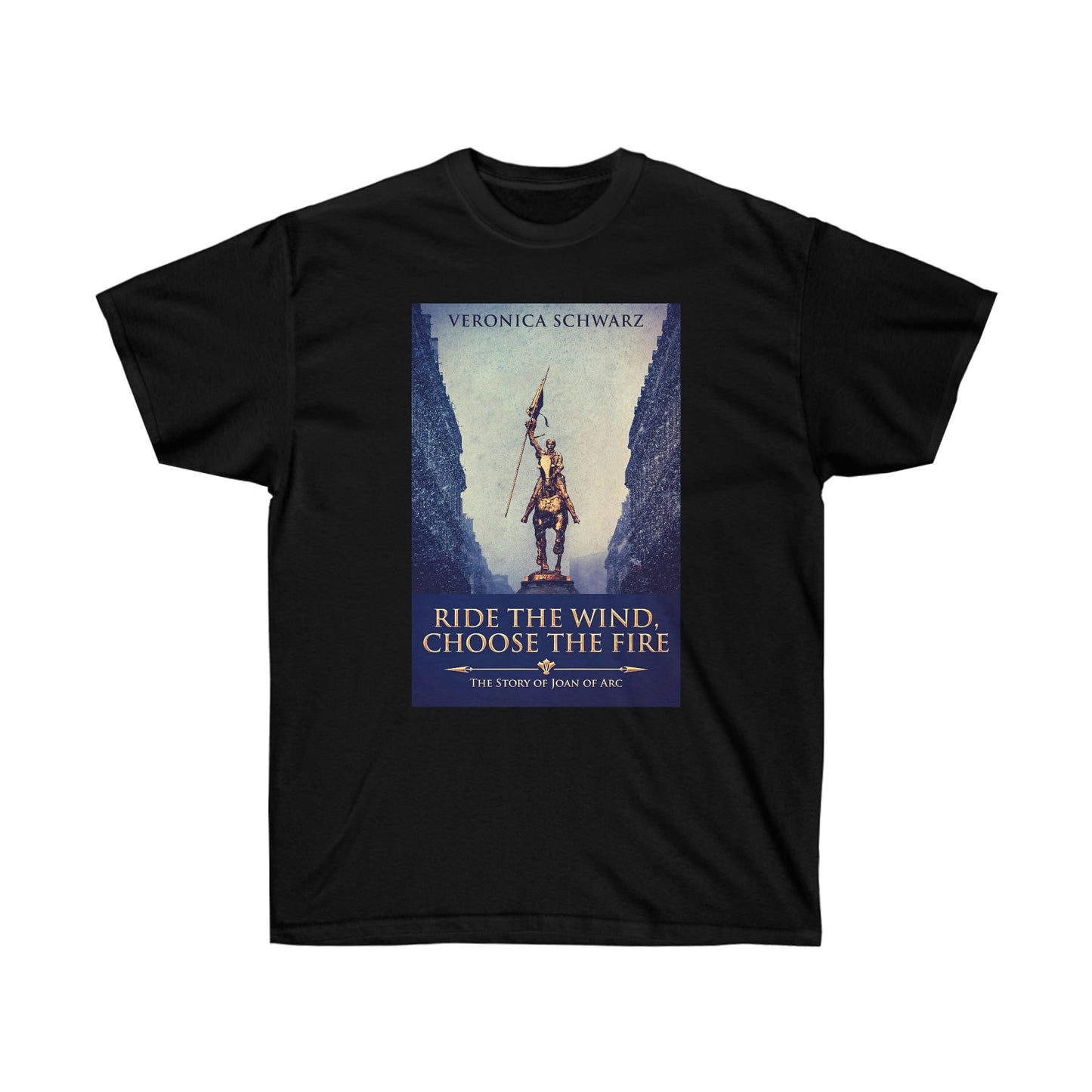 Ride The Wind, Choose The Fire - Unisex T-Shirt