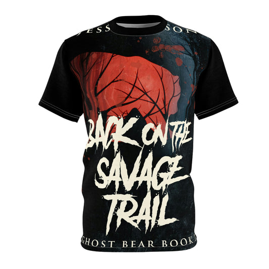 Back On The Savage Trail - Unisex All-Over Print Cut & Sew T-Shirt
