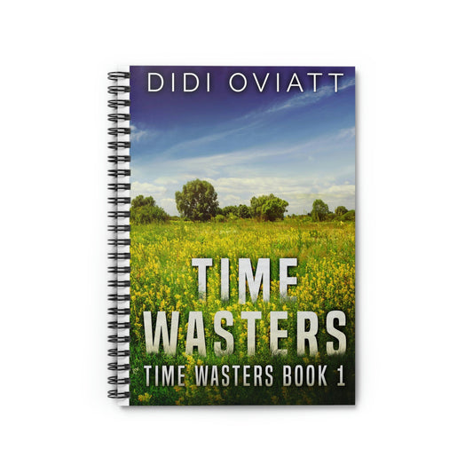 Time Wasters - Spiral Notebook