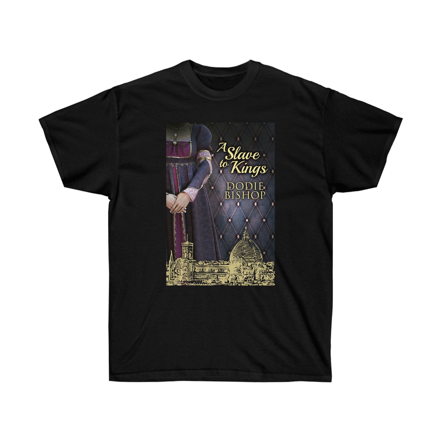 A Slave To Kings - Unisex T-Shirt