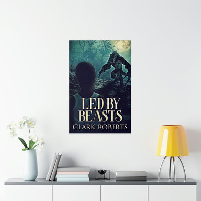 Led By Beasts - Matte Poster