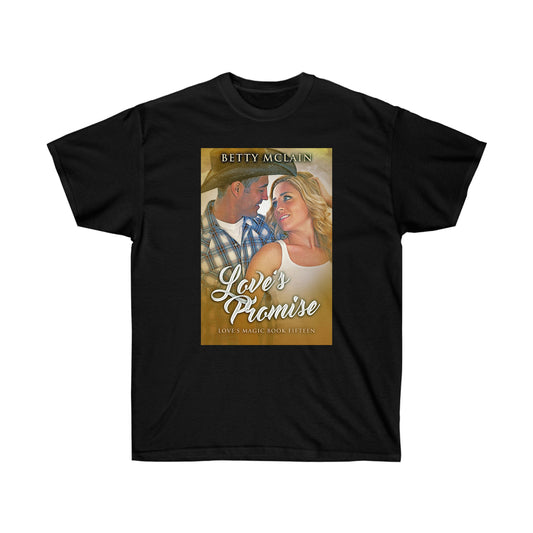 Love's Promise - Unisex T-Shirt