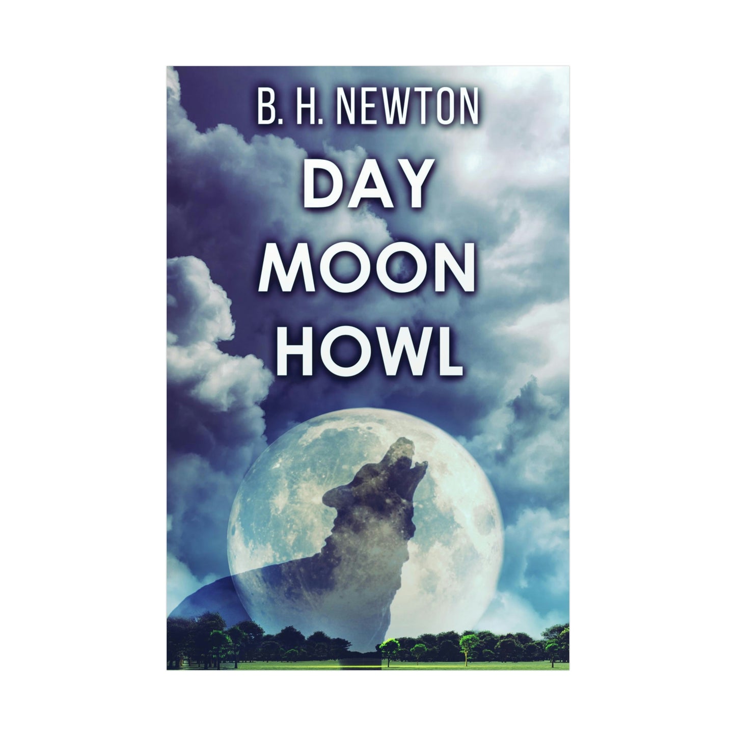 Day Moon Howl - Rolled Poster