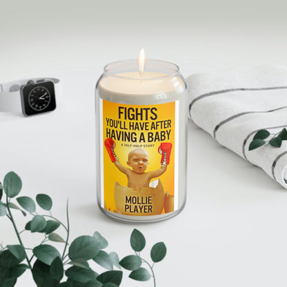 Fights You'll Have After Having A Baby - Scented Candle