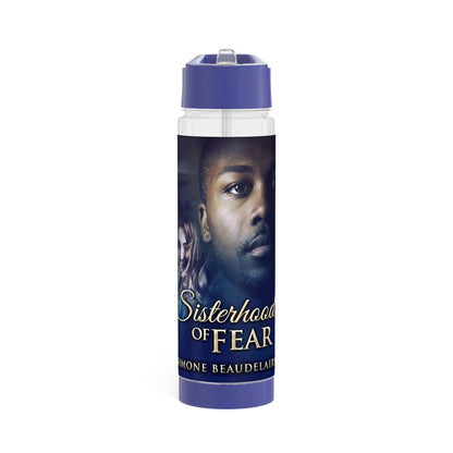 Sisterhood of Fear - Infuser Water Bottle