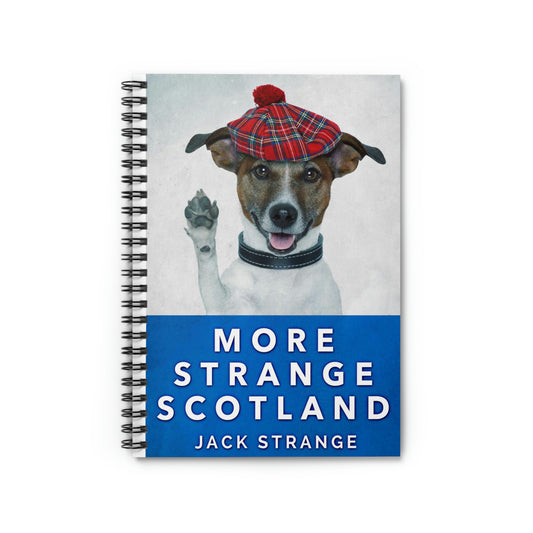 More Strange Scotland - Spiral Notebook