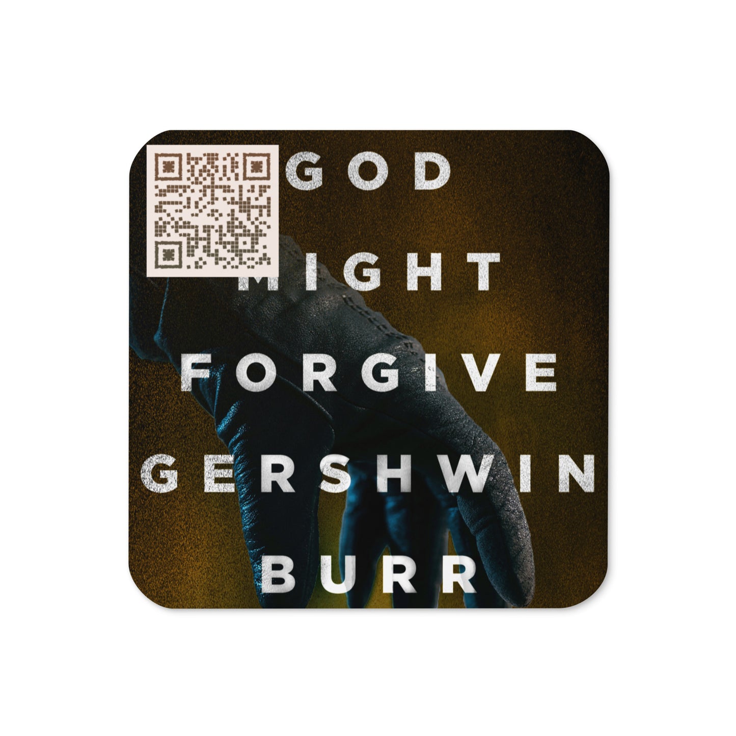 coaster with cover art from Brian Prousky's book God Might Forgive Gershwin Burr