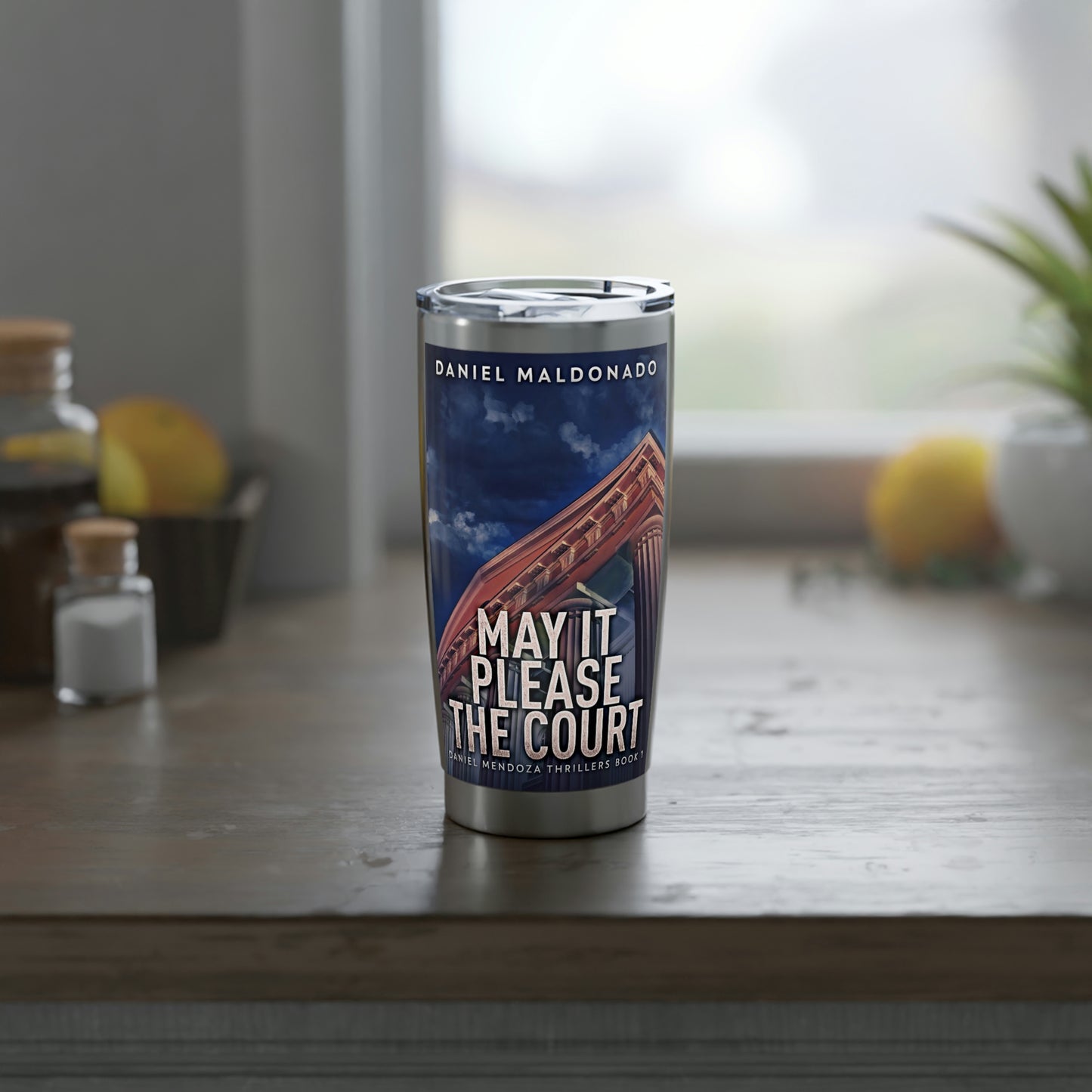 May It Please The Court - 20 oz Tumbler