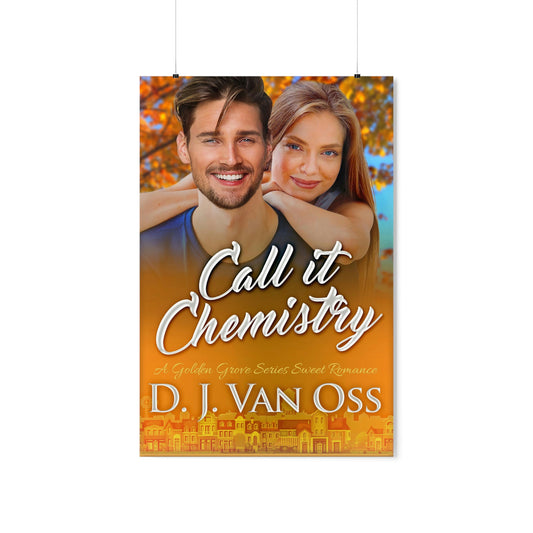 Call It Chemistry - Matte Poster