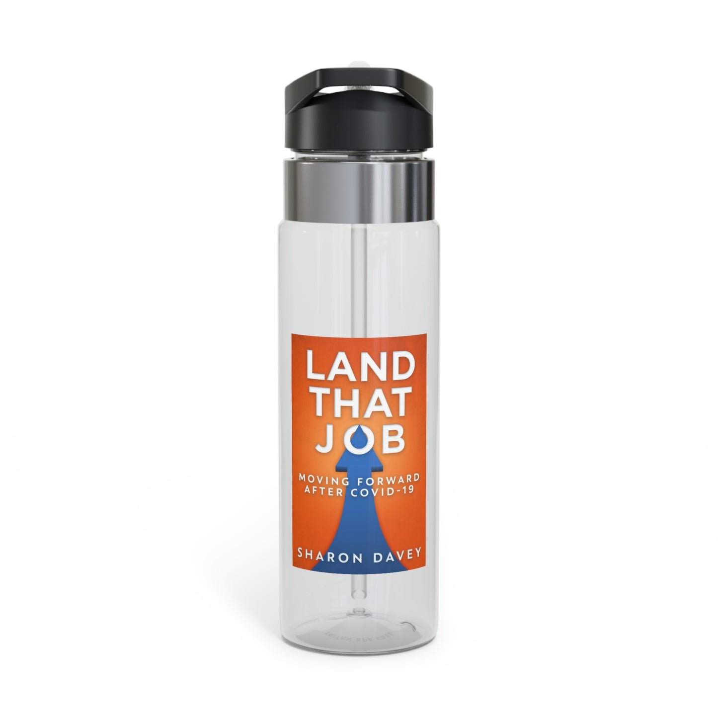 Land That Job - Moving Forward After Covid-19 - Kensington Sport Bottle