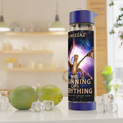 The Beginning Of Everything - Infuser Water Bottle